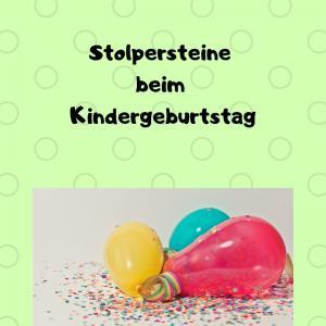 Stolpersteine beim Kindergeburtstag