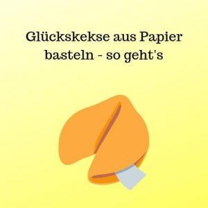 Glückskekse aus Papier basteln - so geht's