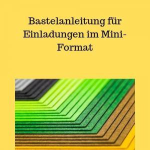 Bastelanleitung für Einladungen im Mini-Format