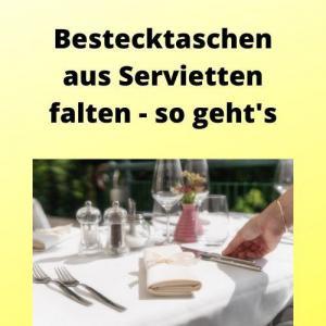 Bestecktaschen aus Servietten falten - so geht's