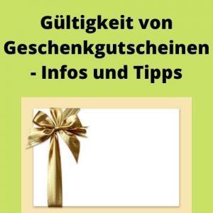 Gültigkeit von Geschenkgutscheinen - Infos und Tipps